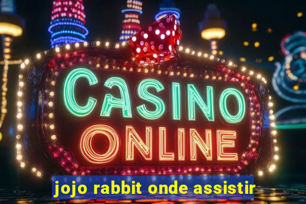 jojo rabbit onde assistir